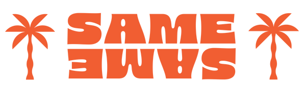 Orange 'SAME SAME' text with palm tree icons on a white background