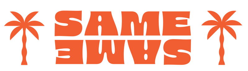 Orange 'SAME SAME' text with palm tree icons on a white background
